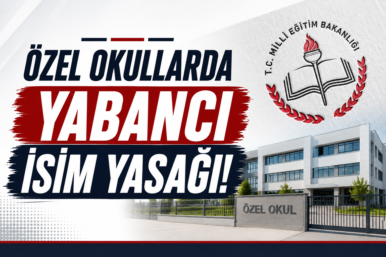 Özel Okullarda Yabancı İsim Yasağı!
