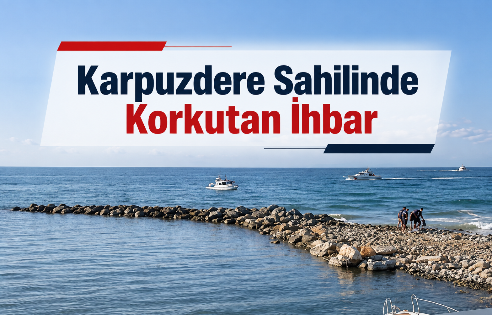 Karpuzdere Sahilinde Korkutan İhbar