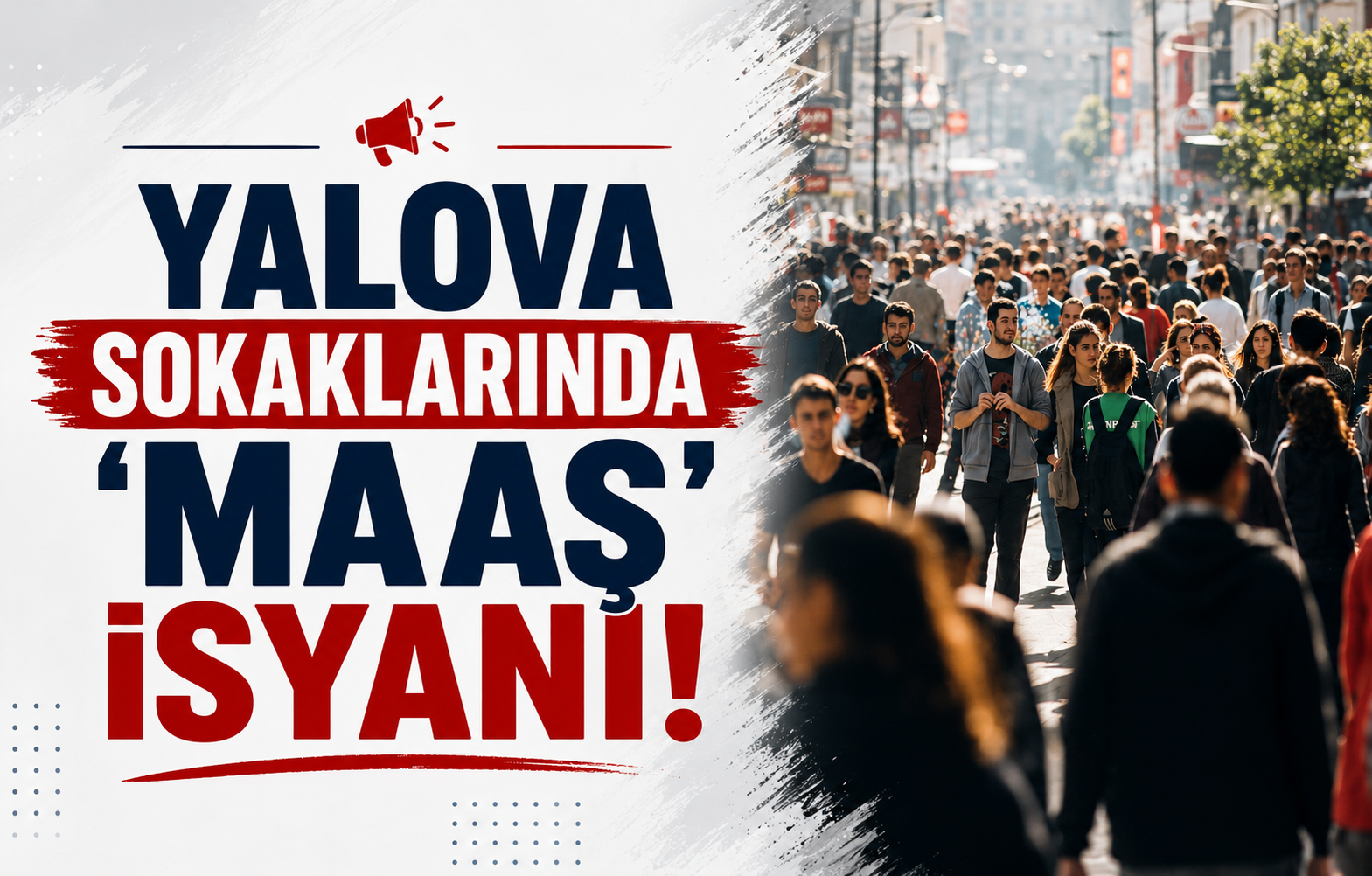 Yalova Sokaklarında ‘Maaş’ İsyanı!