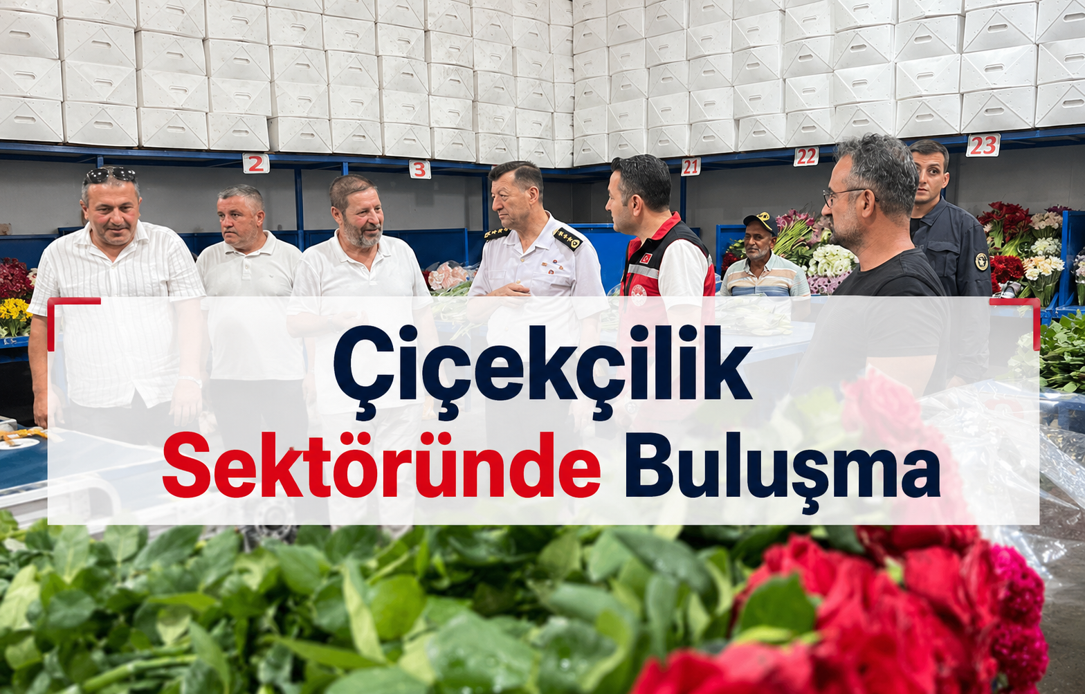 Çiçekçilik Sektöründe Buluşma