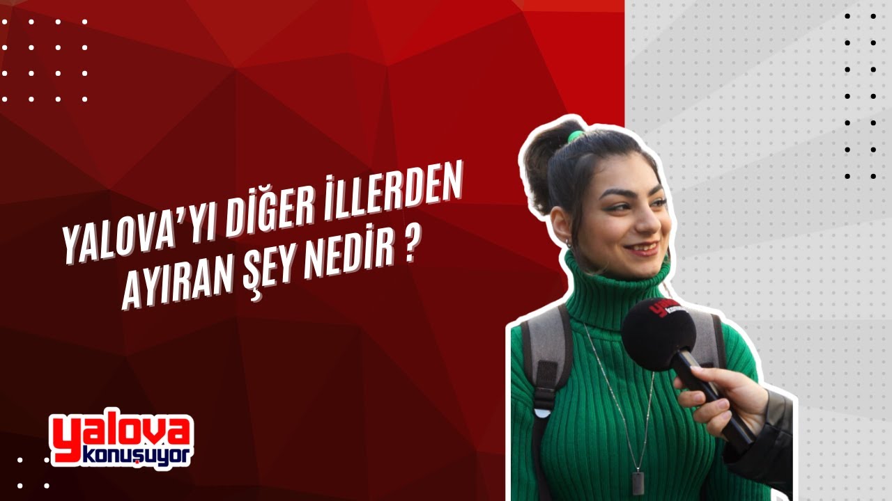 Yalovalılar Kentlerini Anlattı: 'Huzurlu Bir Yer Ama Boş Yere Pahalı'