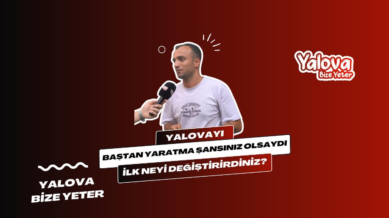 Yalovalılar Şehri Baştan Yaratmak İstiyor: