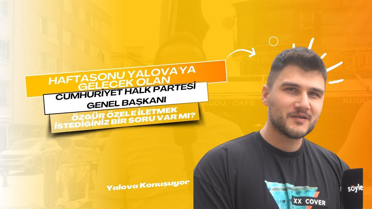 Yalova'dan Özgür Özel'e Hem Destek Hem 'Daha Sert Politika' Çağrısı