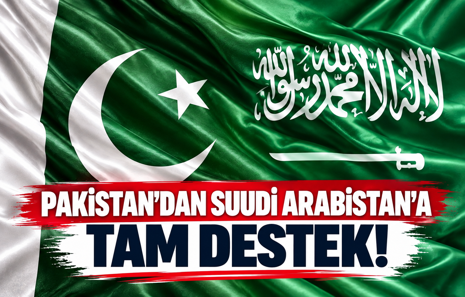 PAKİSTAN'DAN SUUDİ ARABİSTAN'A TAM DESTEK!