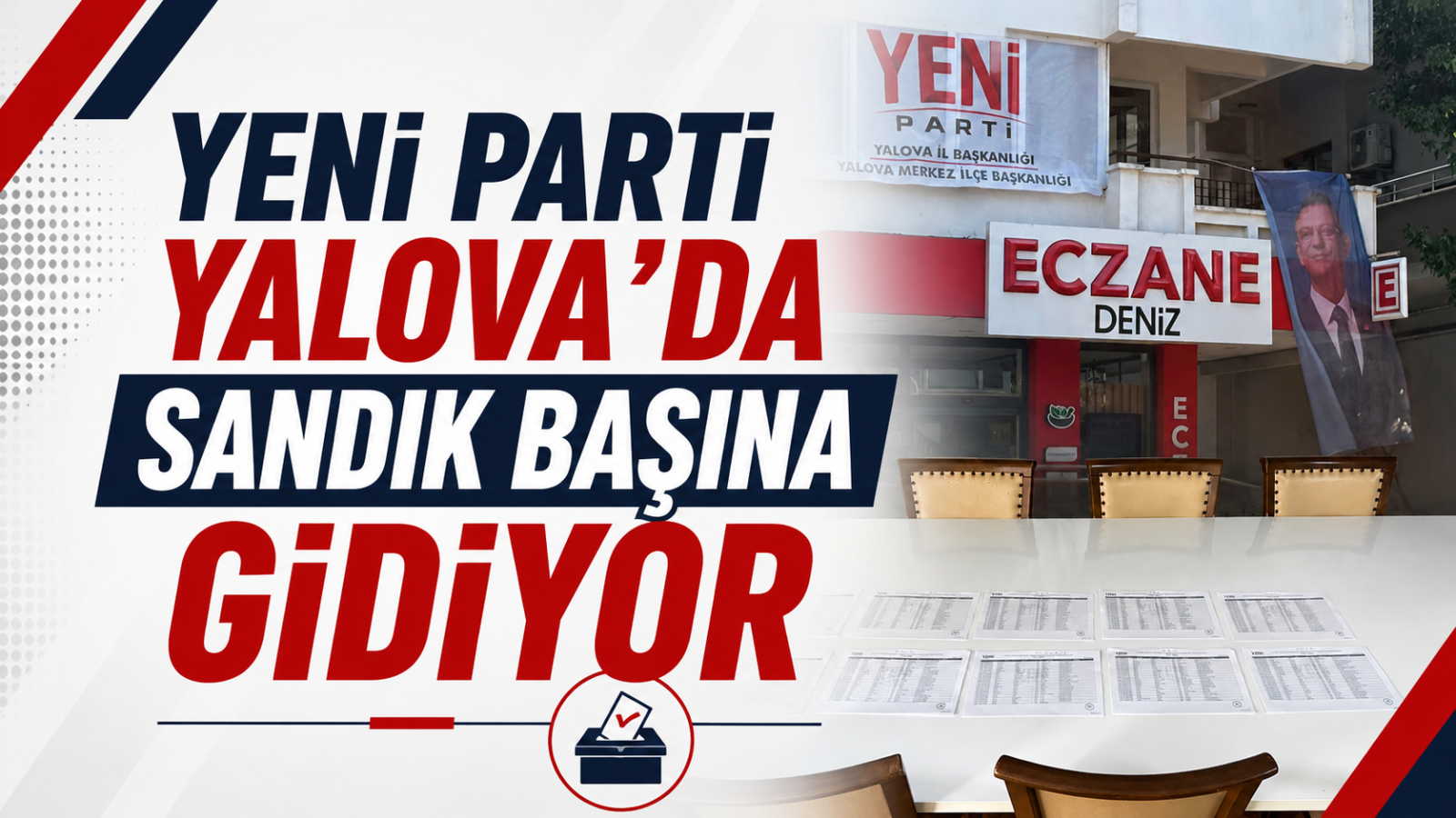 Yeni Parti Yalova'da Sandık Başına Gidiyor
