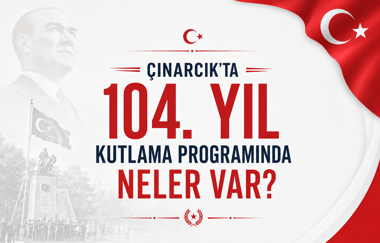Çınarcık'ta 104. Yıl Kutlama Programında Neler Var?