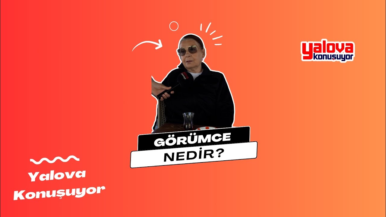 Yalova Sokakları 'Görümce'yi Tanımladı: