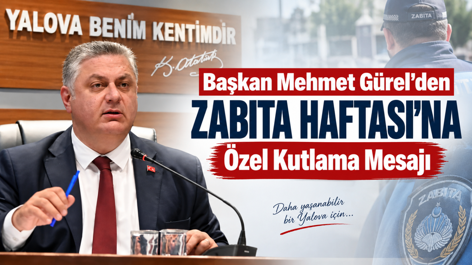 Başkan Mehmet Gürel'den Zabıta Haftası'na Özel Kutlama Mesajı