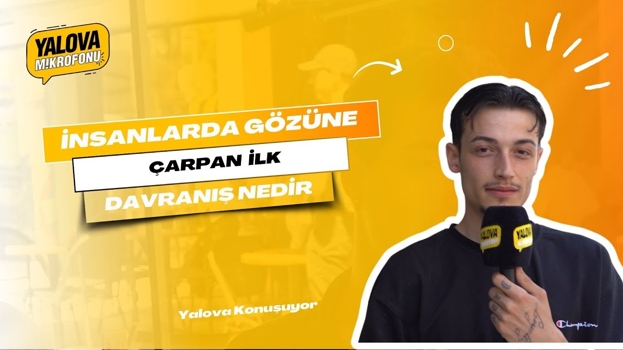 Yalova Sokaklarında İnsan Davranışları Mercek Altında: 'Dürüstlük ve Tavır' Ön Planda