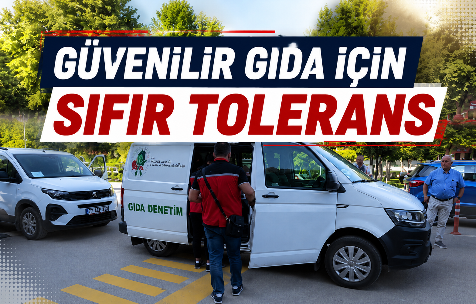 Güvenilir Gıda İçin Sıfır Tolerans