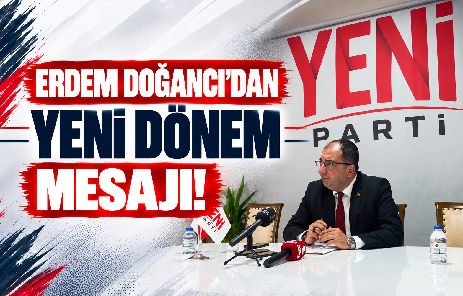 ERDEM DOĞANCI’DAN YENİ DÖNEM MESAJI!