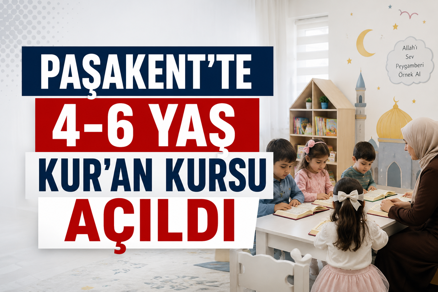 Yalova Paşakent'te Yeni Dönem: 4-6 Yaş Kur'an Kursu Açılışında Neler Yaşandı?