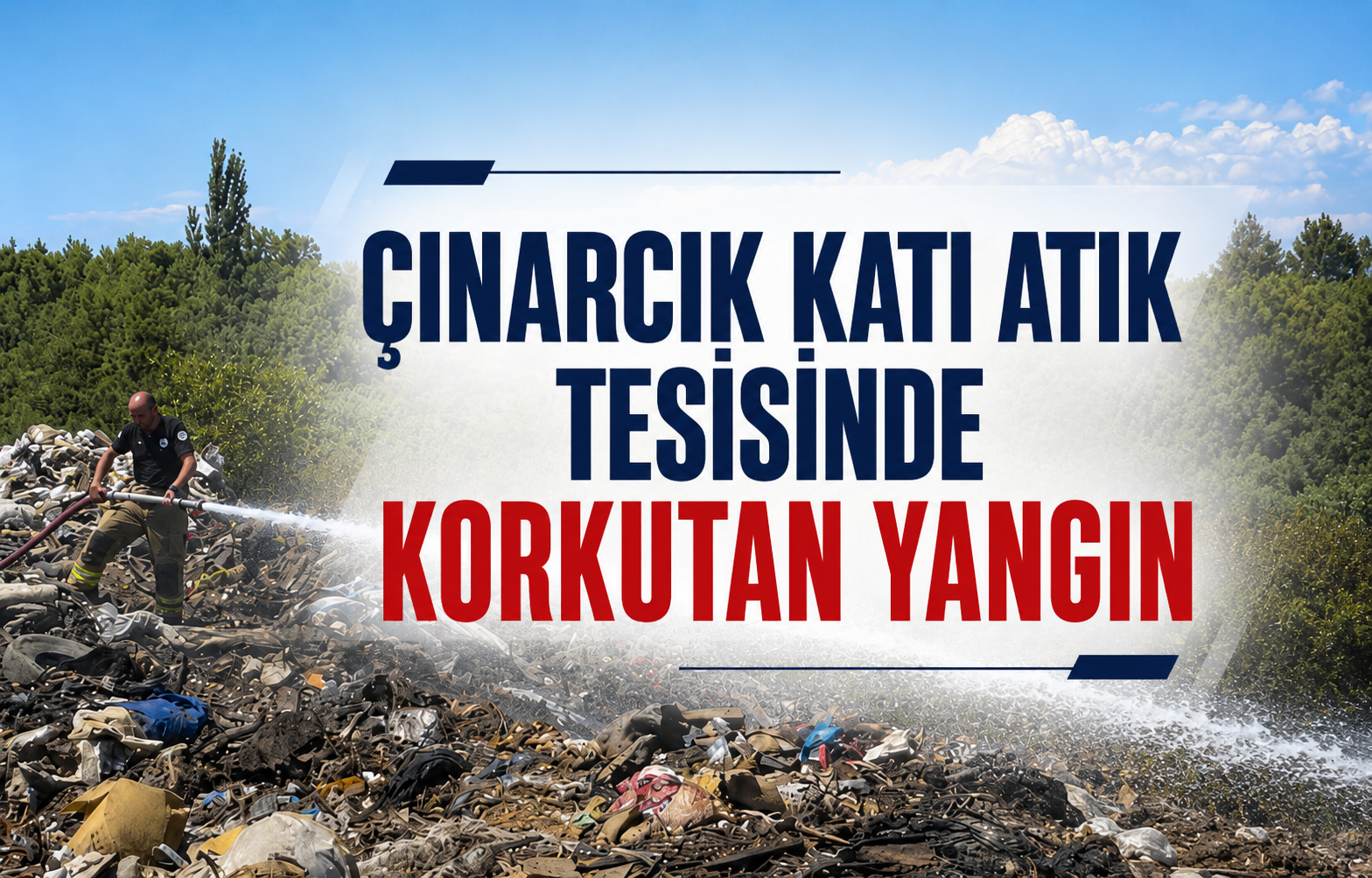 Çınarcık Katı Atık Tesisinde Korkutan Yangın