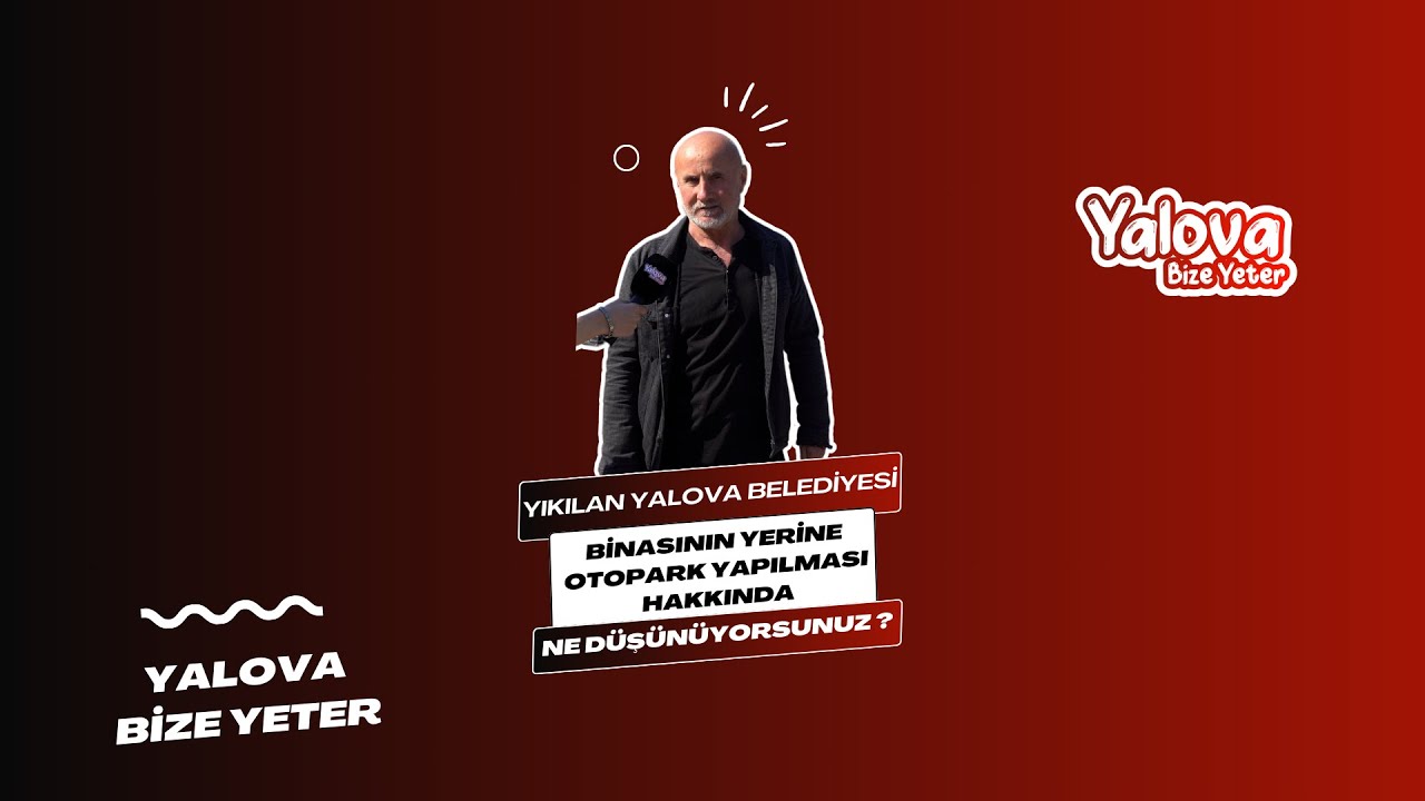 Yalova'da Yıkılan Belediye Binasının Yerine Otopark Yapılması Vatandaşı İkiye Böldü: