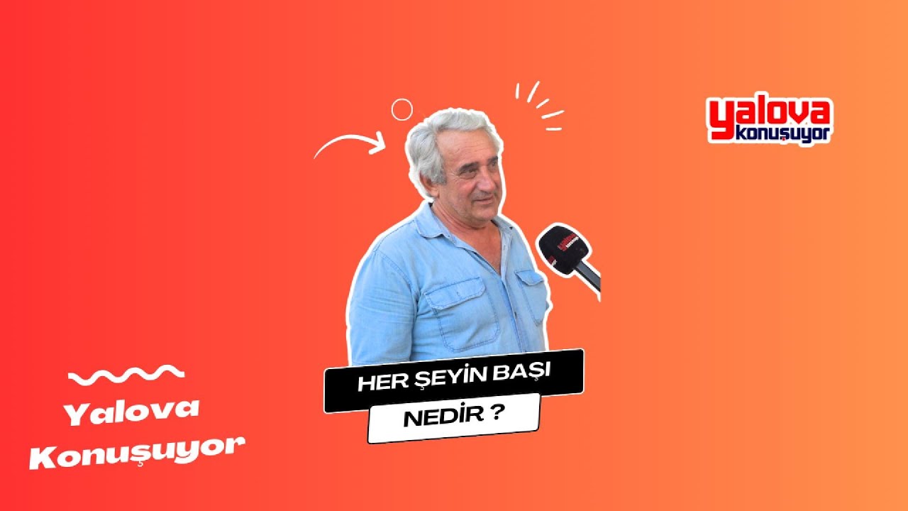 Yalova sokaklarında felsefi sorgulama: Vatandaşlar