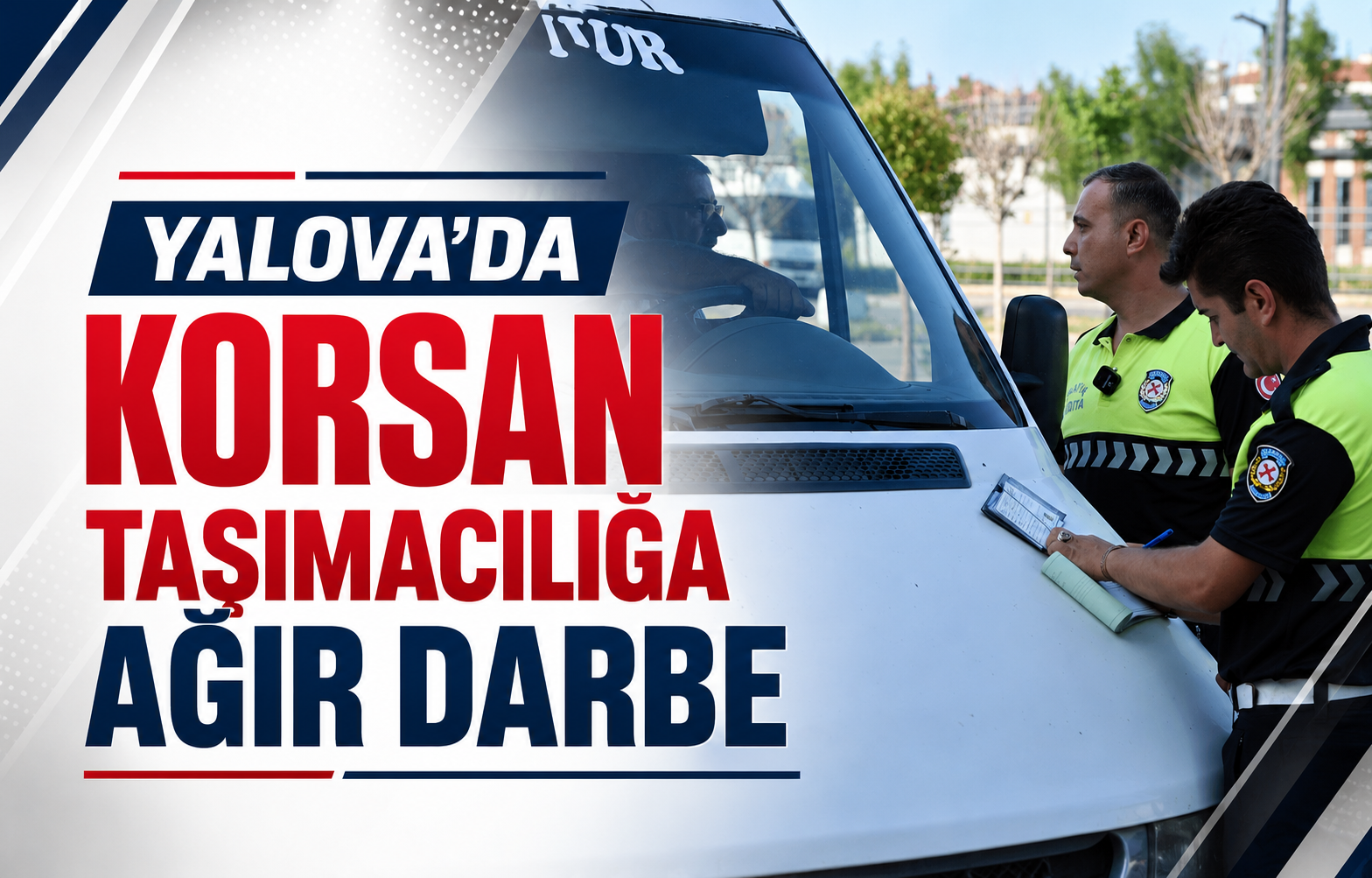 Yalova'da Korsan Taşımacılığa Ağır Darbe