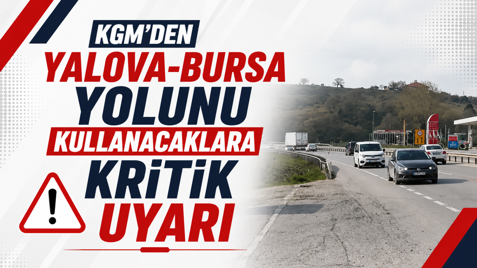 KGM'den Yalova-Bursa Yolunu Kullanacaklara Kritik Uyarı