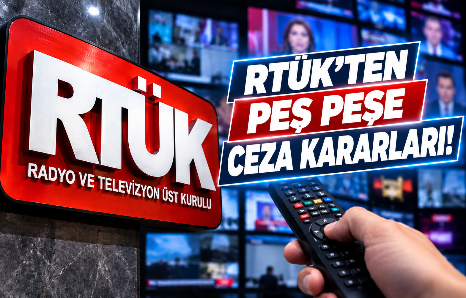 RTÜK'TEN PEŞ PEŞE CEZA KARARLARI!