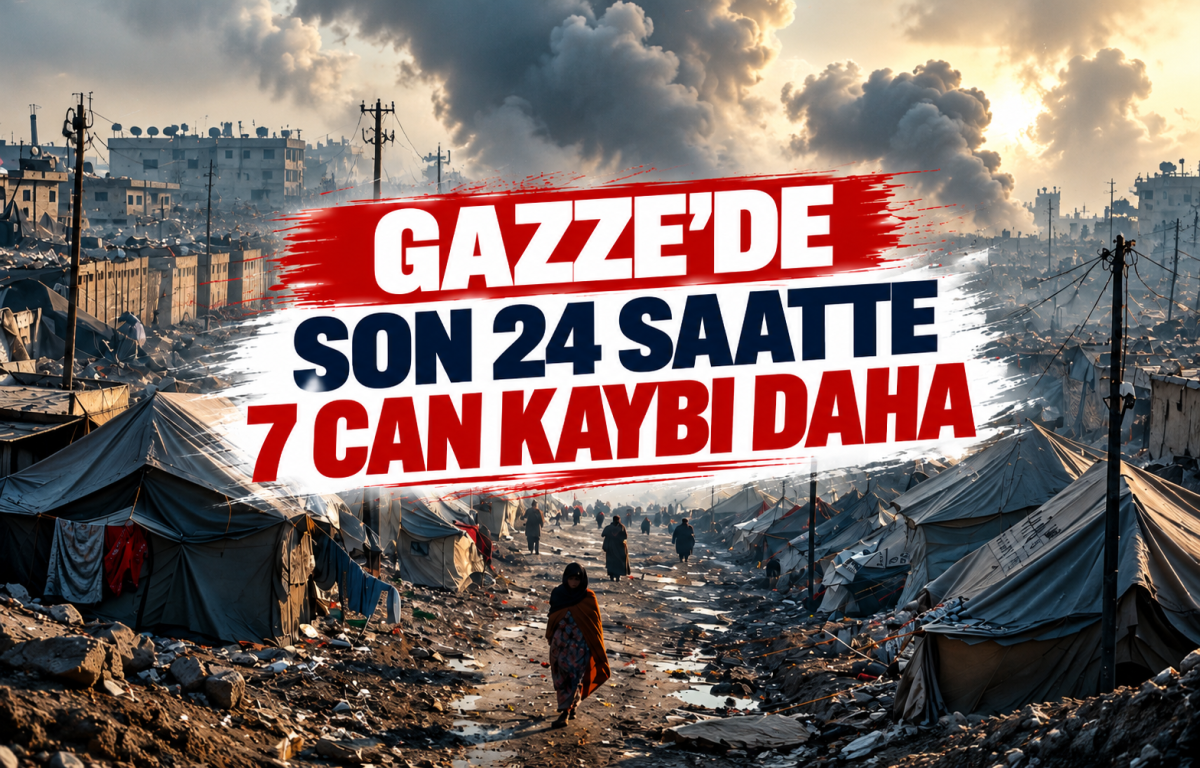 GAZZE'DE SON 24 SAATTE 7 CAN KAYBI DAHA