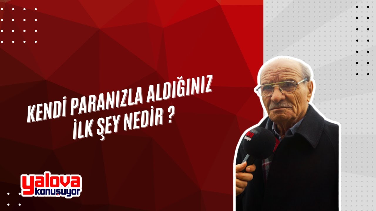 Yalova Sokakları 'İlk Kazanç' Anılarını Konuştu: 'Bisikletten iPhone'a, Sigaradan Arabaya Geniş Bir Yelpaze'