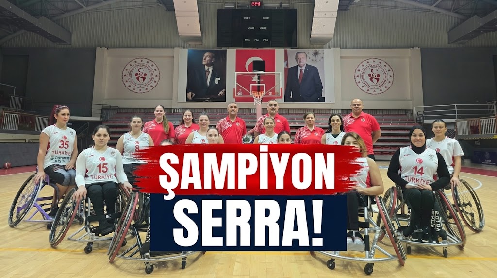 ŞAMPİYON SERRA!