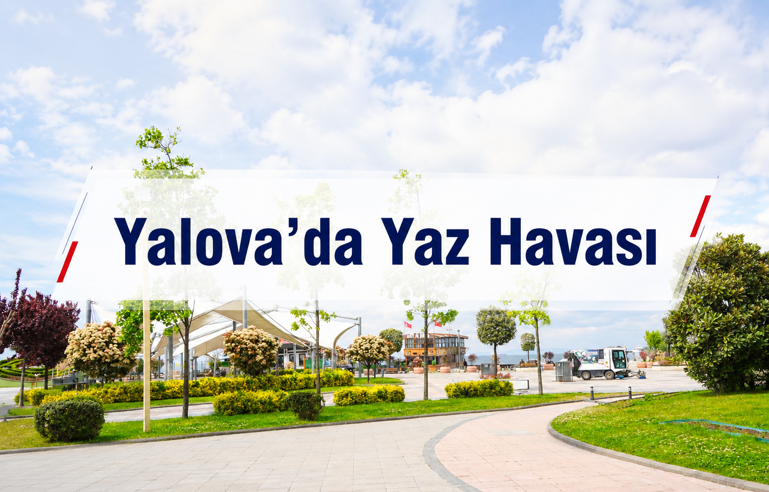 Yalova’da Yaz Havası: Termometreler 27 Dereceyi Gösterdi