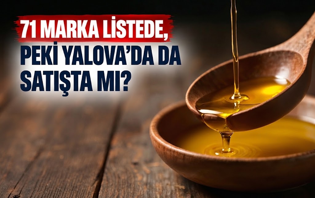 71 MARKA LİSTEDE, PEKİ YALOVA’DA DA SATIŞTA MI?