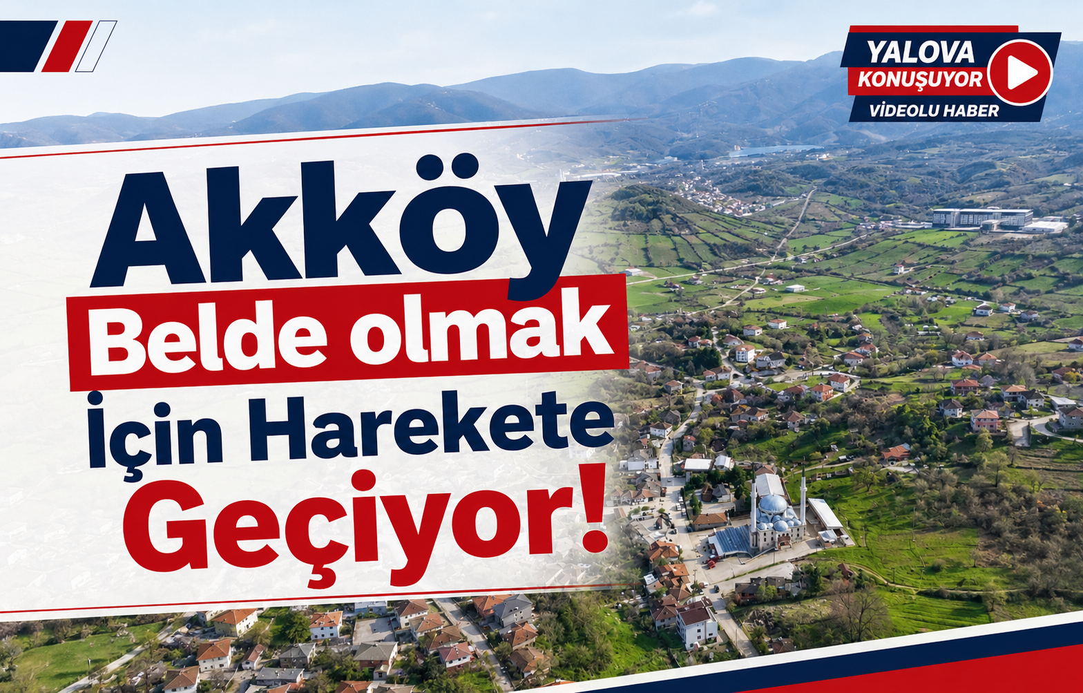 Akköy Belde olmak İçin Harekete Geçiyor!