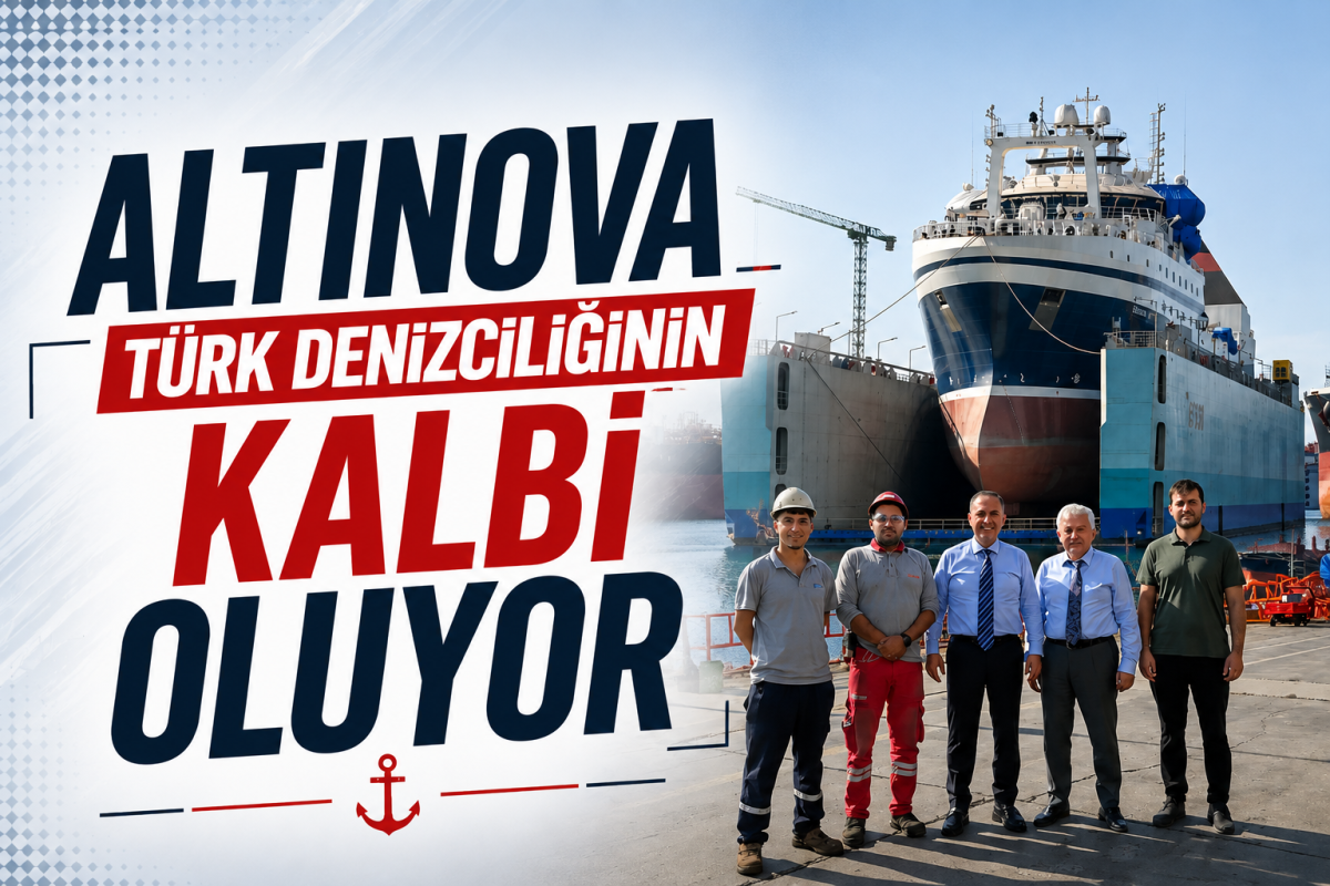 Altınova Türk Denizciliğinin Kalbi Oluyor