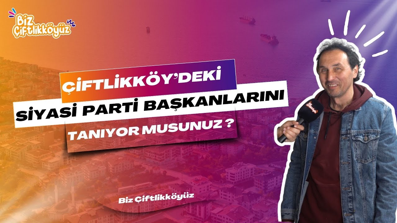 Çiftlikköy'de vatandaşlar siyasi parti ilçe başkanlarını değerlendirdi: