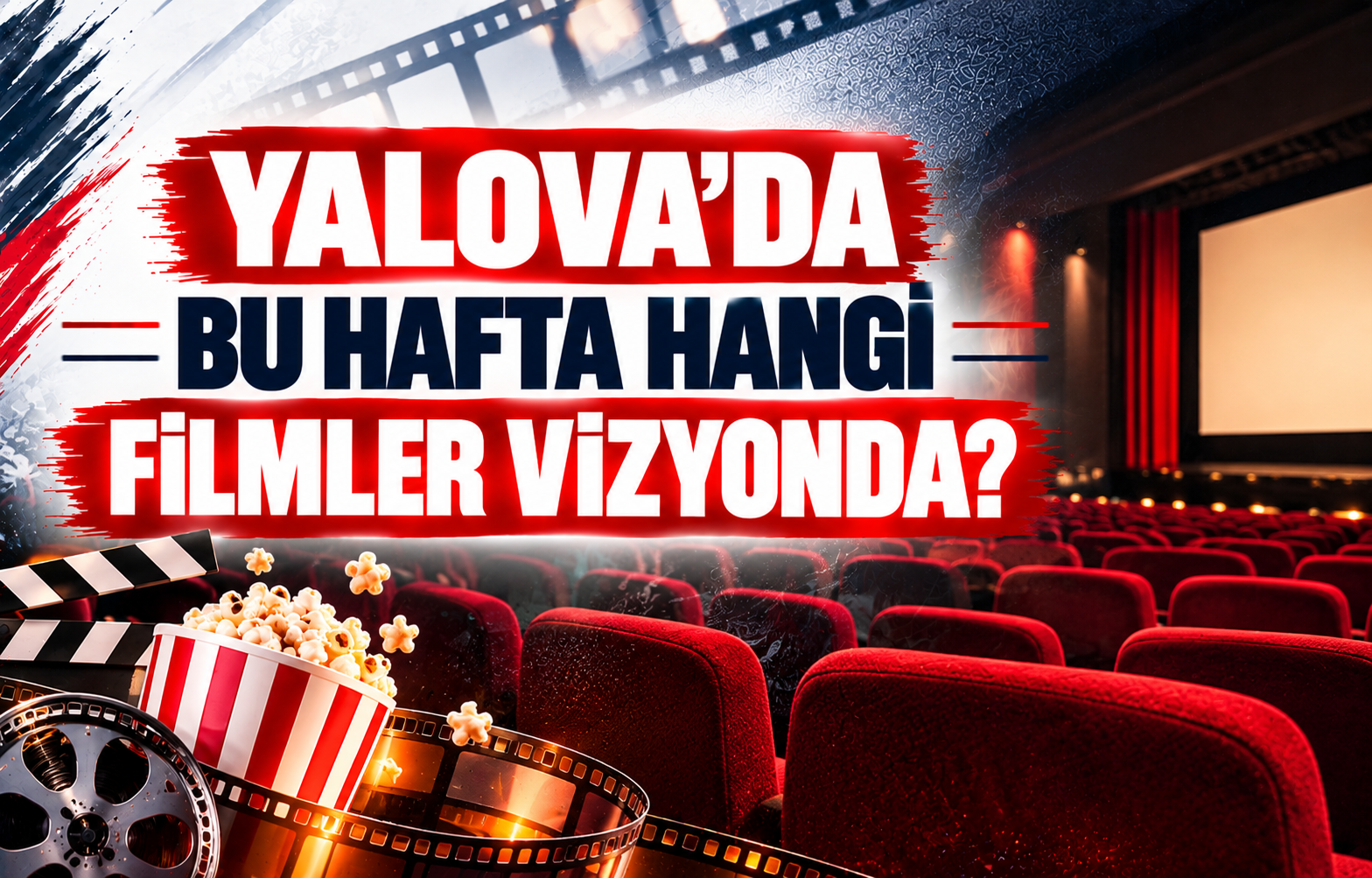Yalova'da Bu Hafta Hangi Filmler Vizyonda?
