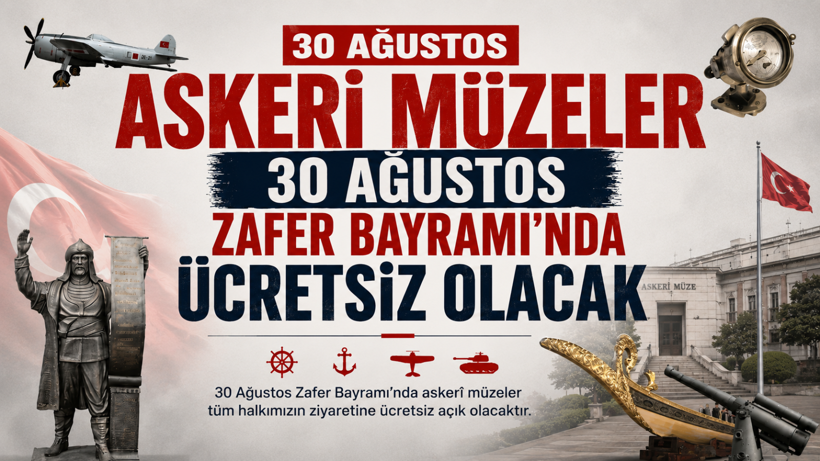 Askeri Müzeler 30 Ağustos Zafer Bayramı'nda Ücretsiz Olacak