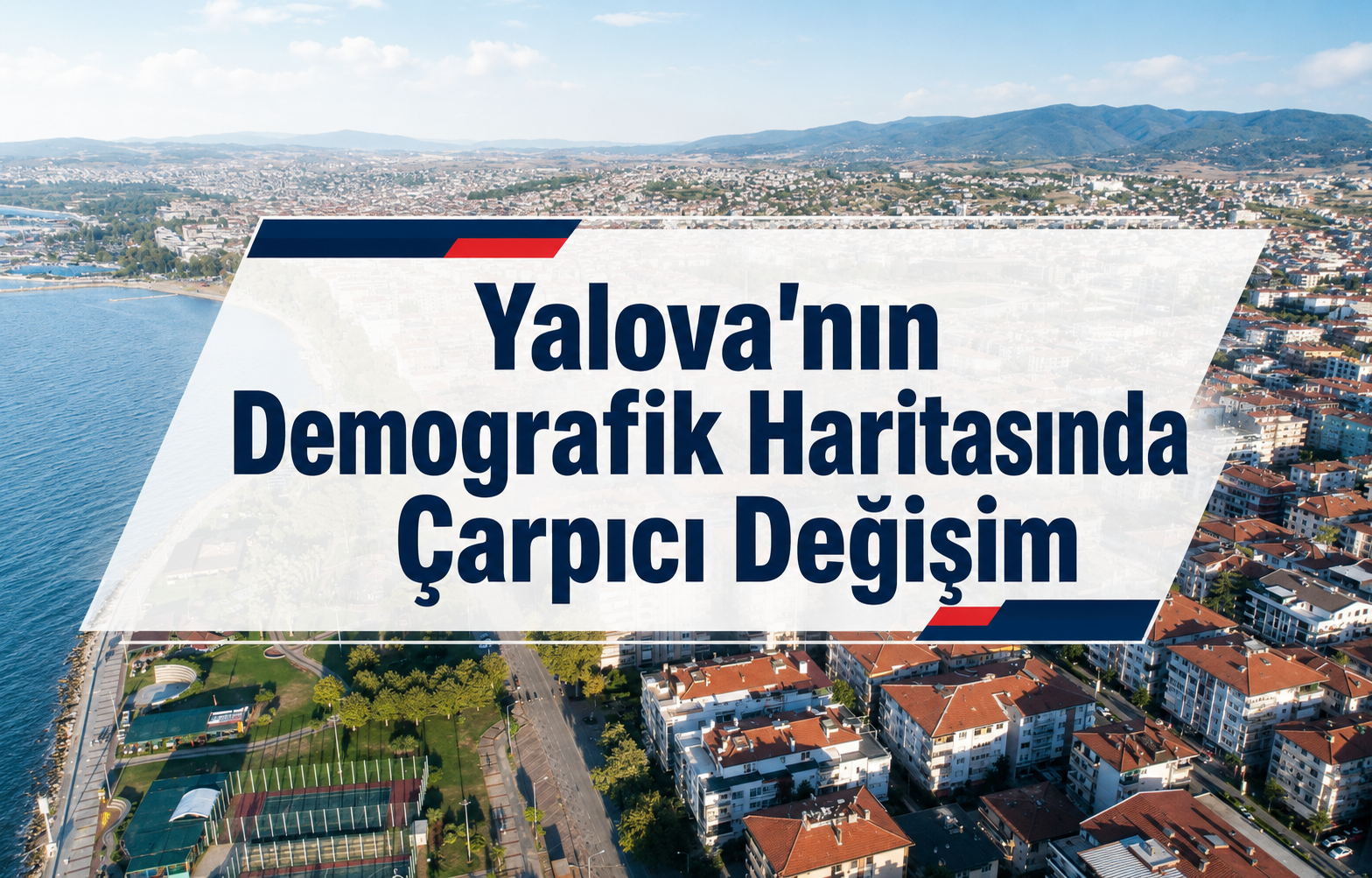Yalova’nın Demografik Haritasında Çarpıcı Değişim: 2025 Net Göç Hızı Nasıl Yeniden Yükselişe Geçti?