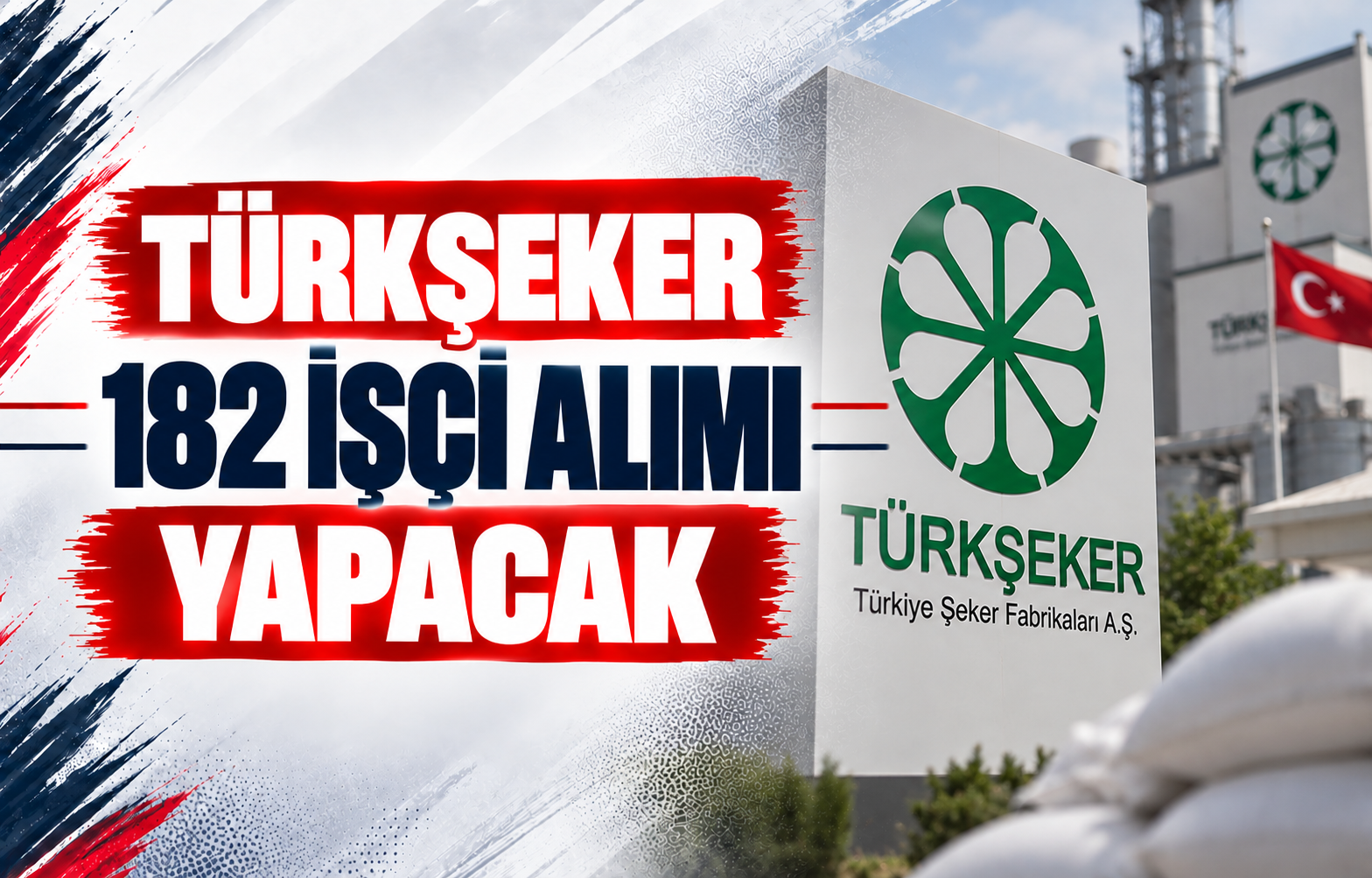 Türkşeker 182 İşçi Alımı Yapacak