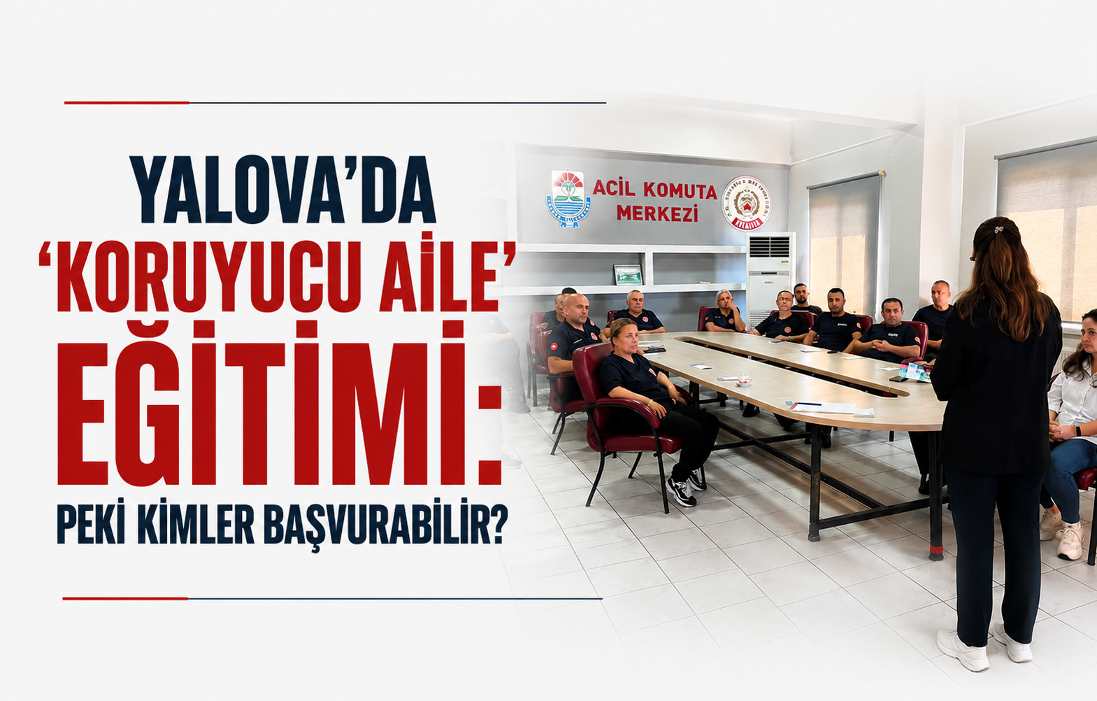 Yalova'da Kahraman İtfaiyecilere Özel 'Koruyucu Aile' Eğitimi