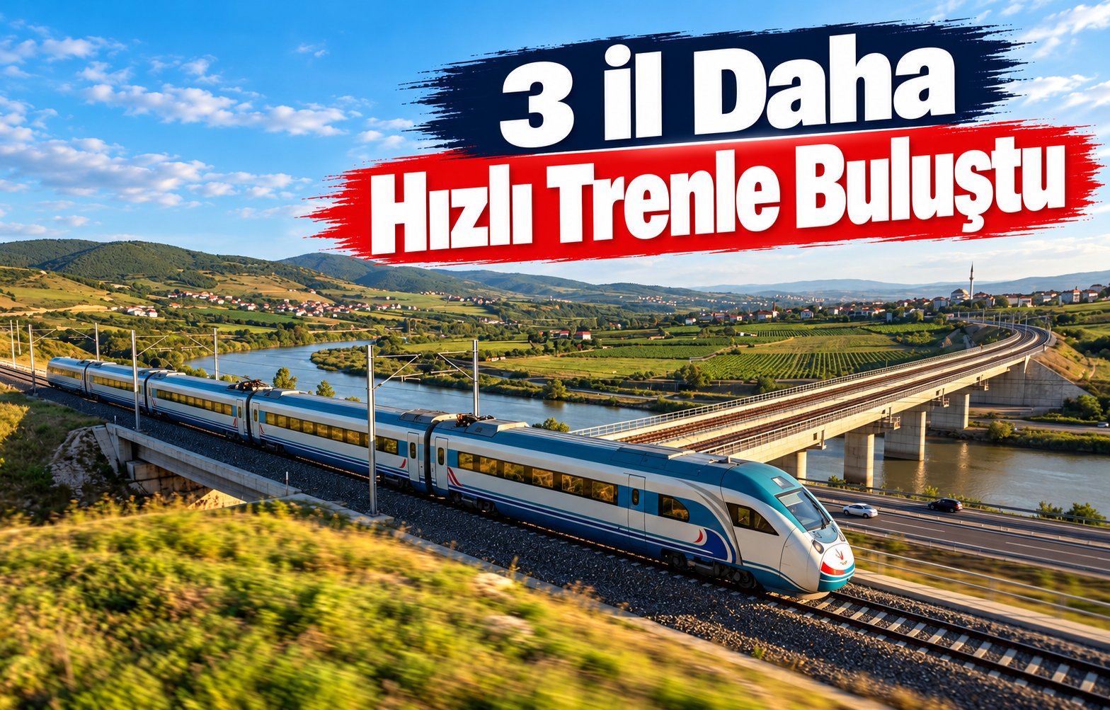 3 İl Daha Hızlı Trenle Buluştu