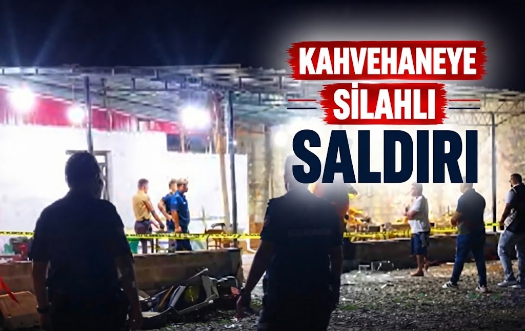 Kahvehaneye Silahlı Saldırı