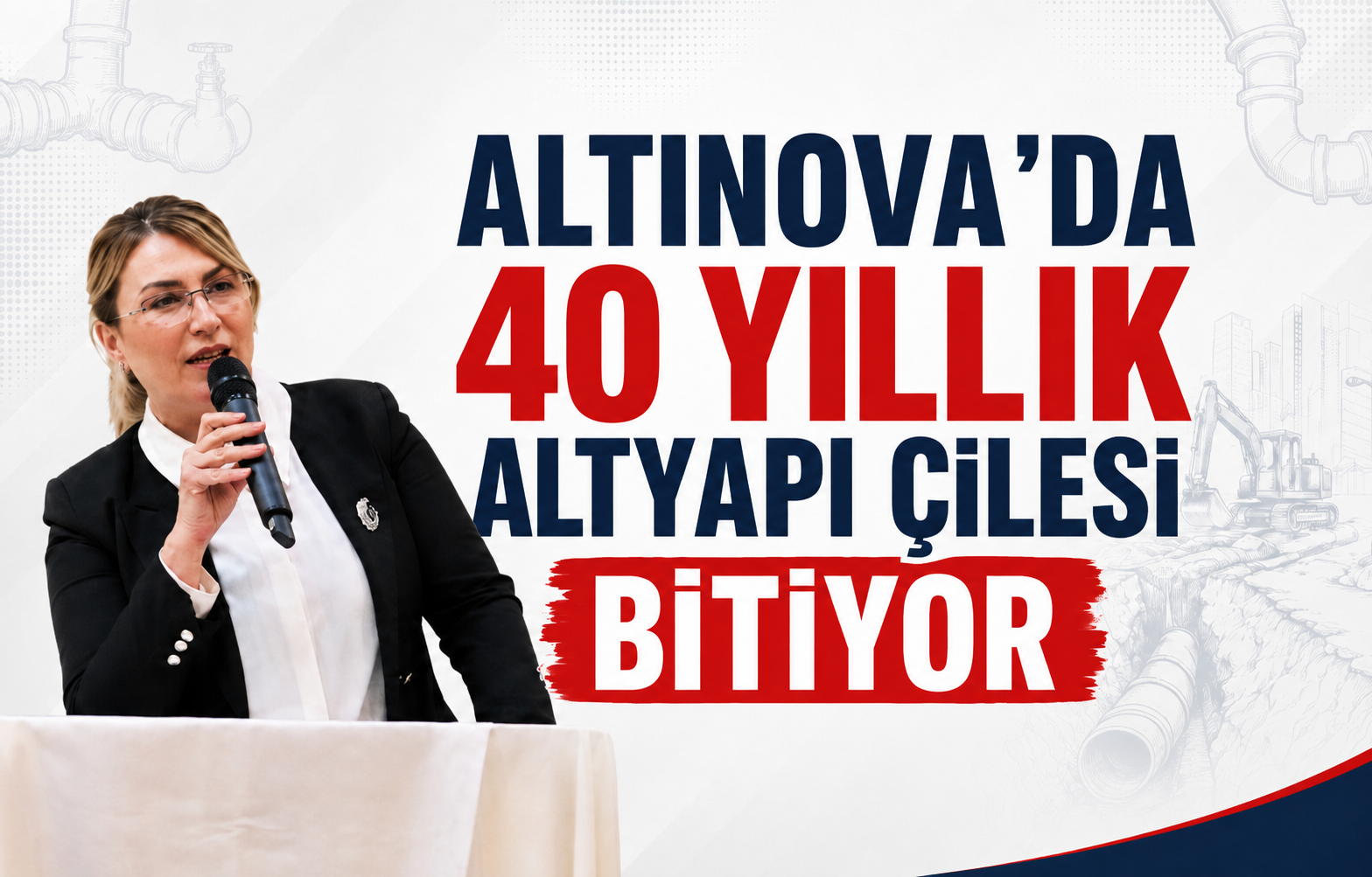 Altınova’da 40 Yıllık Altyapı Çilesi Bitiyor