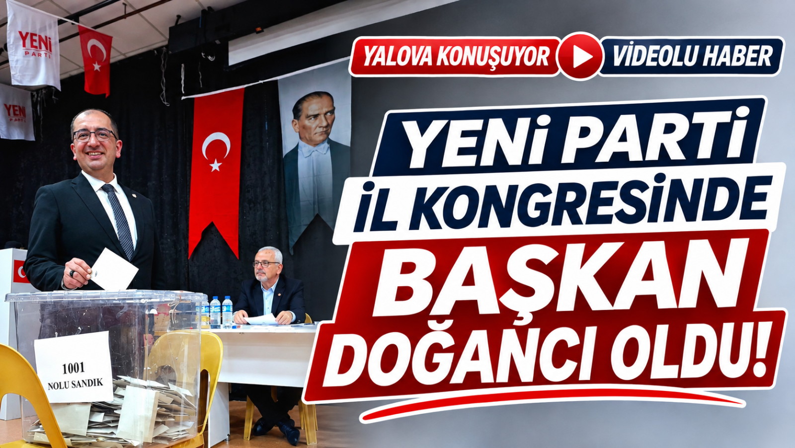 YENİ PARTİ İL KONGRESİNDE BAŞKAN DOĞANCI OLDU!