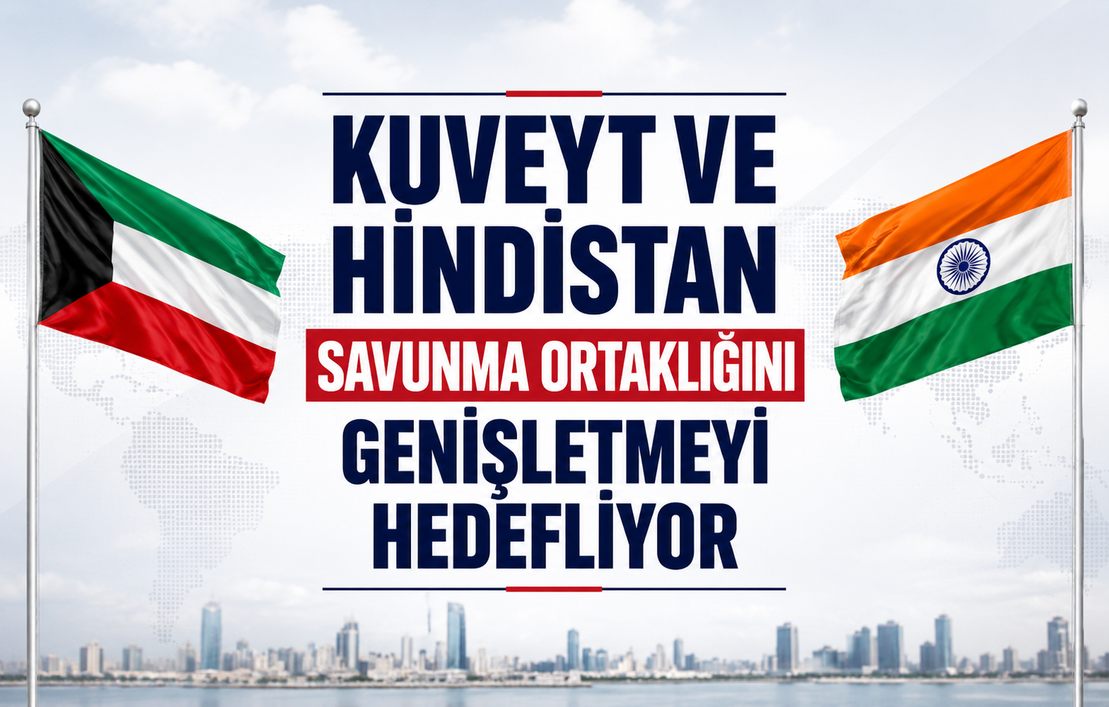 Kuveyt ve Hindistan savunma alanındaki ortaklığı genişletmeyi hedefliyor