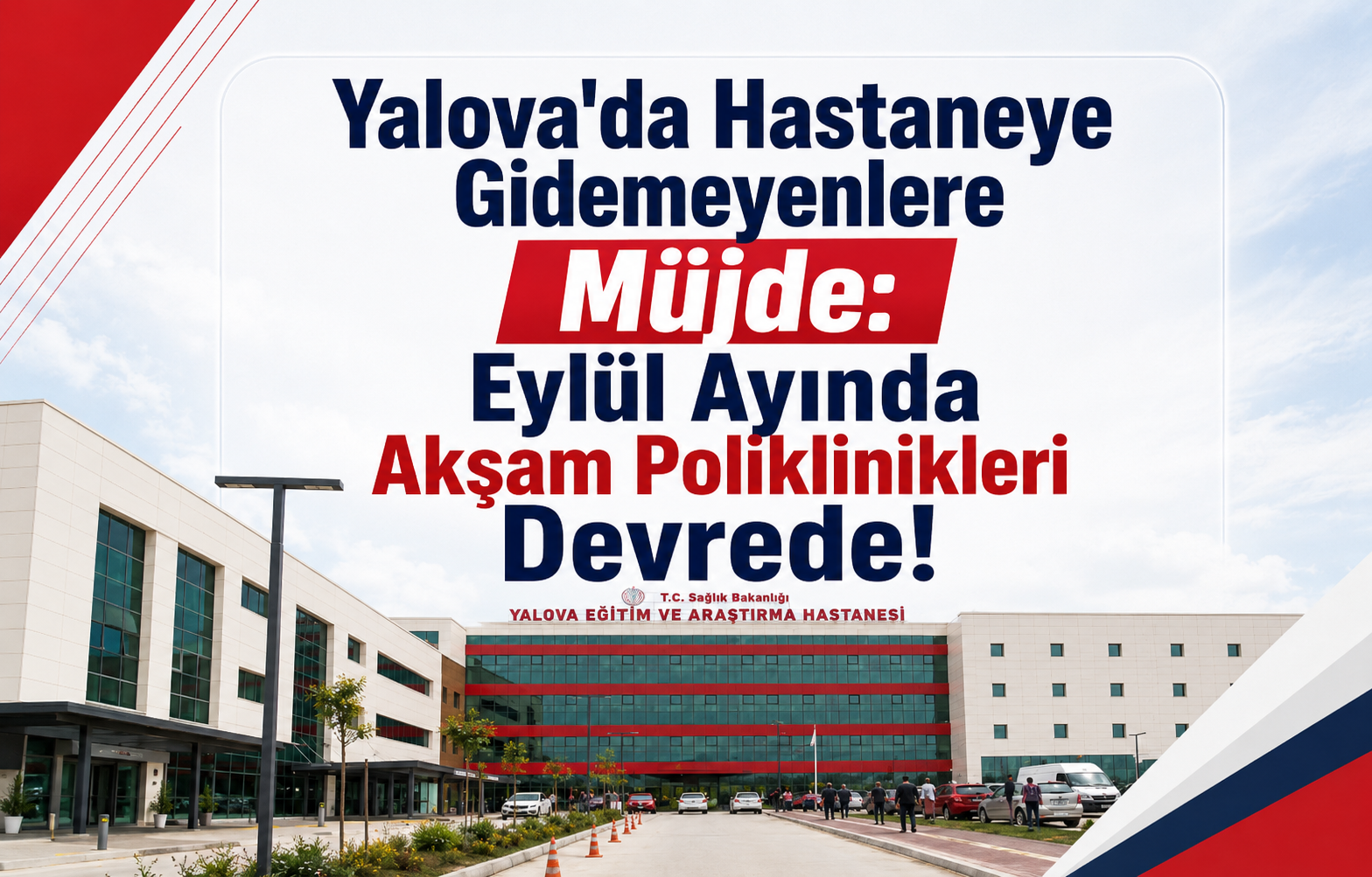 Yalova'da Hastaneye Gidemeyenlere Müjde: Eylül Ayında Akşam Poliklinikleri Devrede!