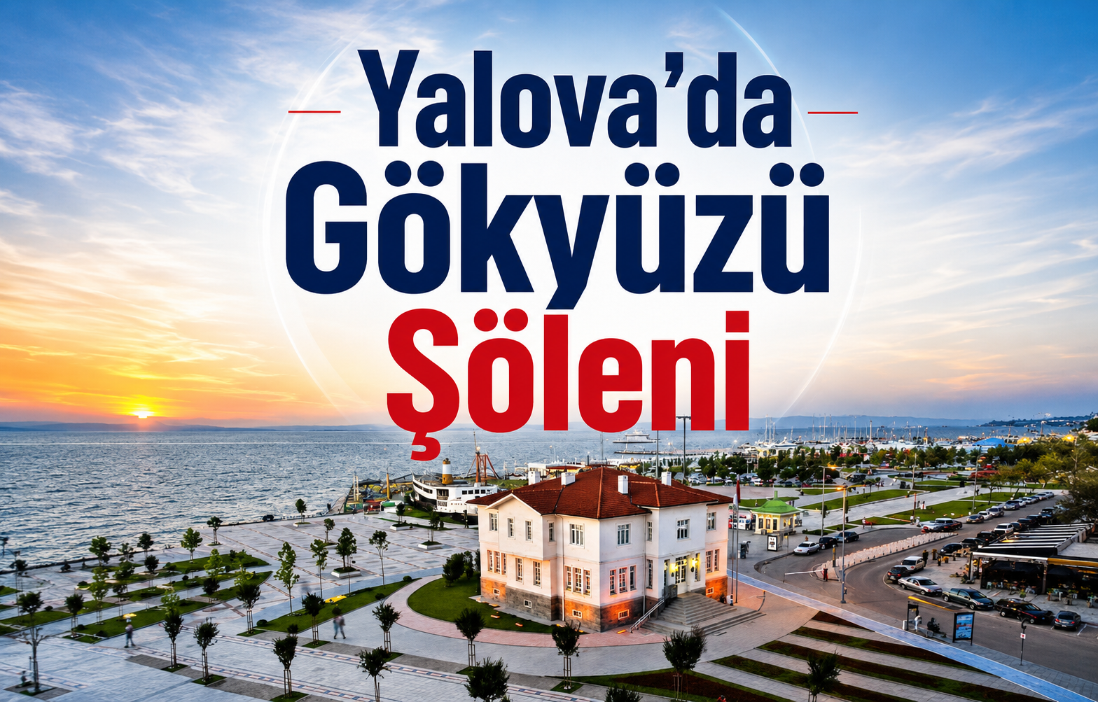 Yalova’da Gökyüzü Şöleni
