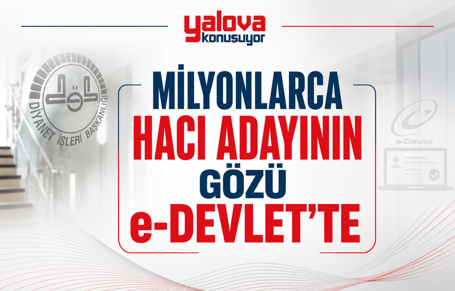 Milyonlarca Hacı Adayının Gözü e-Devlet’te