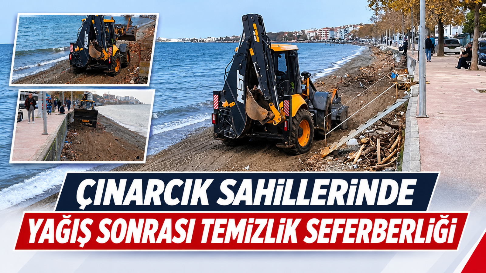 ÇINARCIK SAHİLLERİNDE YAĞIŞ SONRASI TEMİZLİK SEFERBERLİĞİ