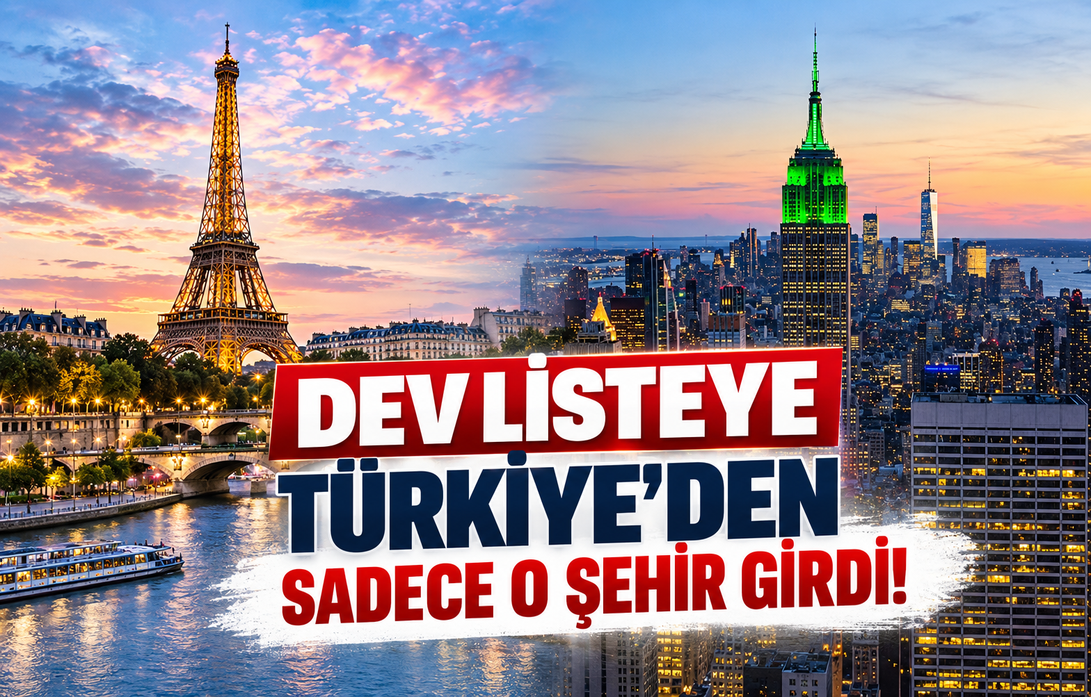 Dev Listeye Türkiye'den Sadece O Şehir Girdi!