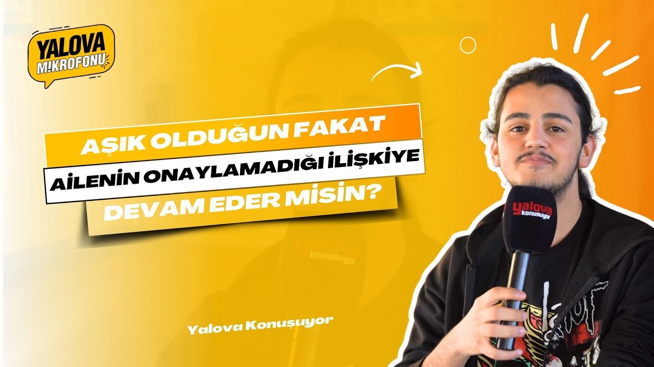 Yalova'da Vatandaşlar Aşk ve Aile Onayı Arasında: