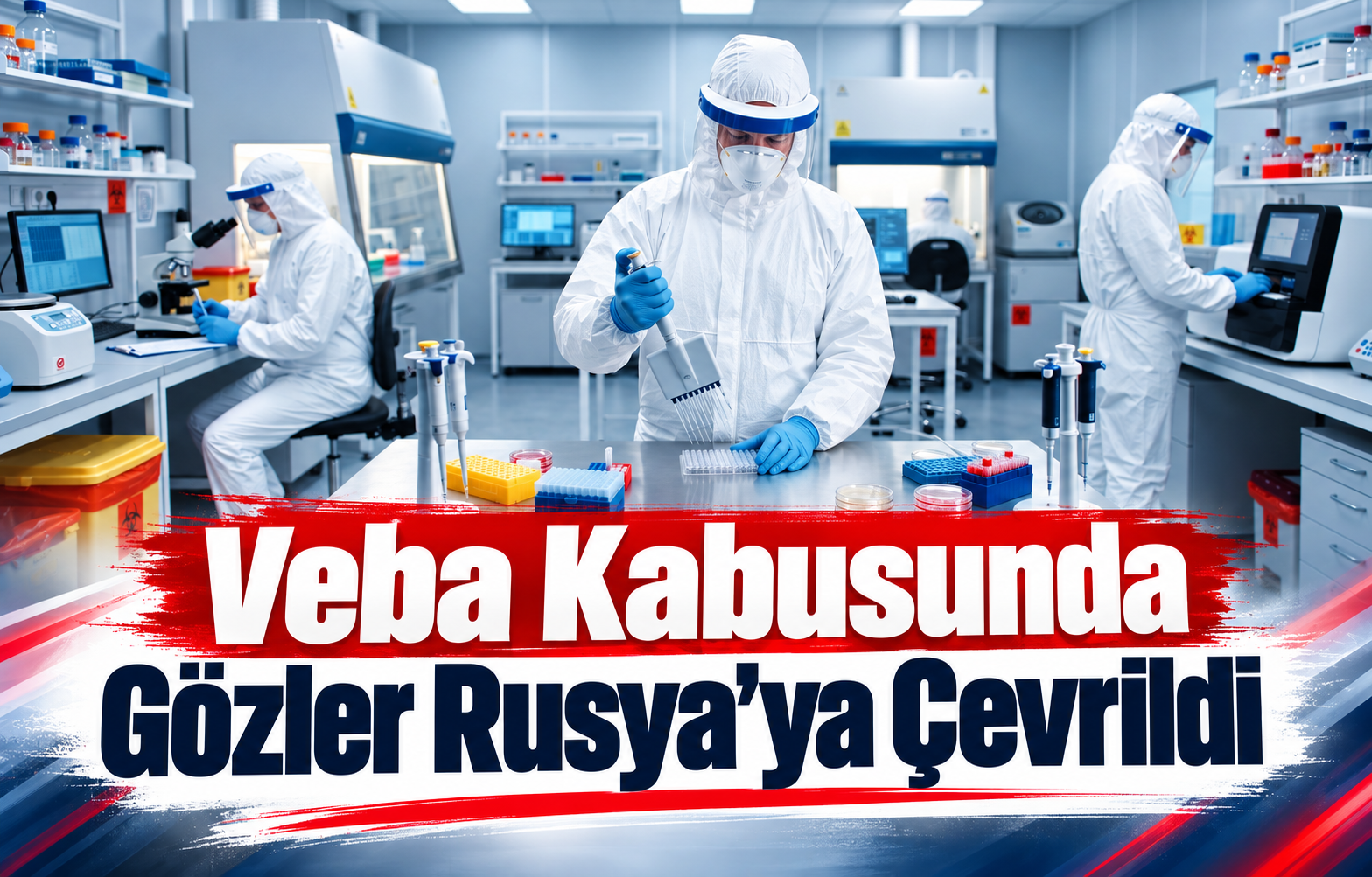 Veba Kabusunda Gözler Rusya’ya Çevrildi