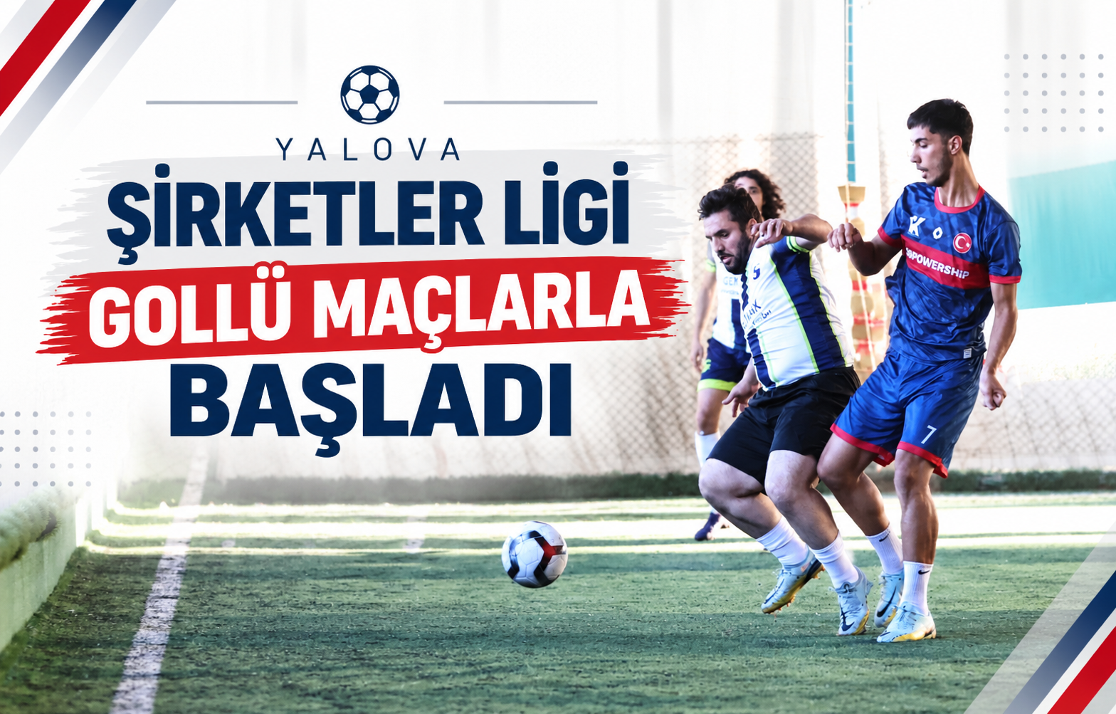 Yalova Şirketler Ligi Gollü Maçlarla Başladı