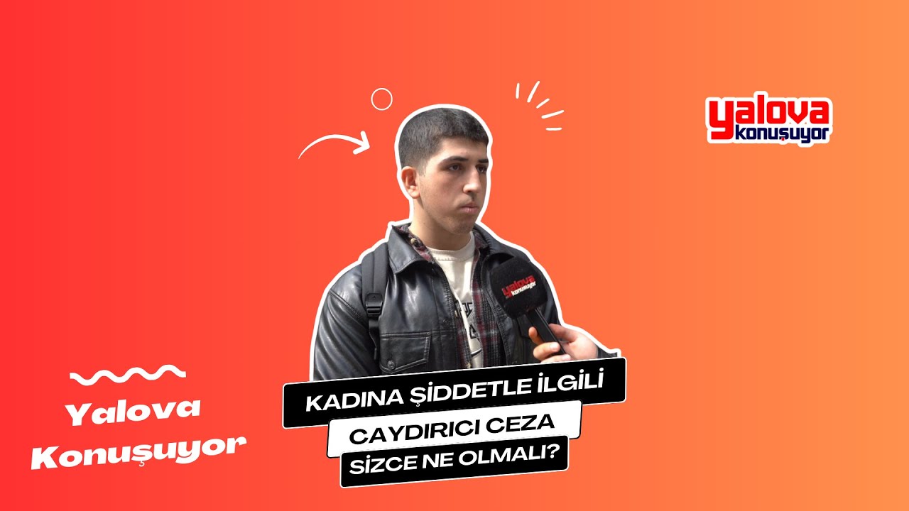 Yalova'da Kadına Şiddet Tartışması: Vatandaşlardan 'İdam Edilmeli' ve 'Hadım Olmalı' Çağrıları