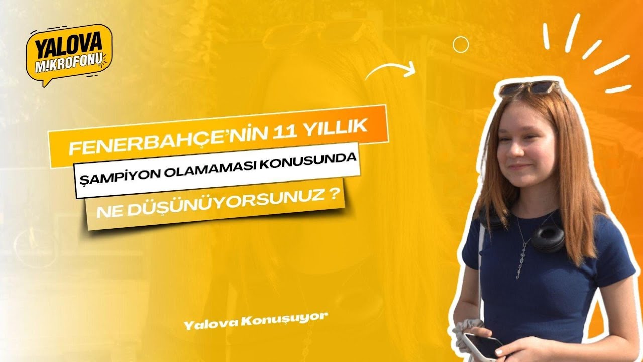 Yalova'da Fenerbahçe'nin Şampiyonluk Hasreti Tartışıldı: